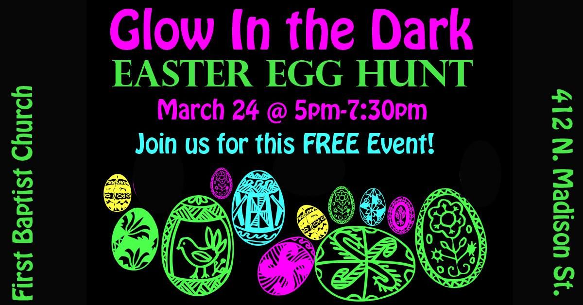 Glow in the Dark Easter Egg Hunt First Baptist Church of Whiteville